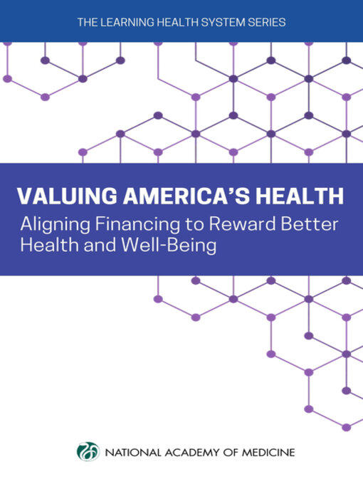 Title details for Valuing America's Health by National Academy of Medicine - Available